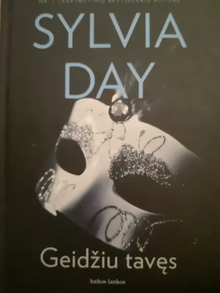 Geidžiu tavęs - Sylvia Day, knyga