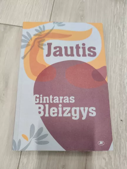 Jautis - Gintaras Bleizgys, knyga 1