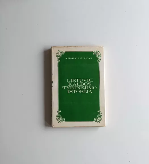 Lietuvių kalbos tyrinėjimo istorija - Algirdas Sabaliauskas, knyga