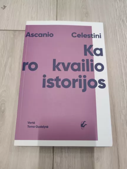 Karo kvailio istorijos - Ascanio Celestini, knyga 1