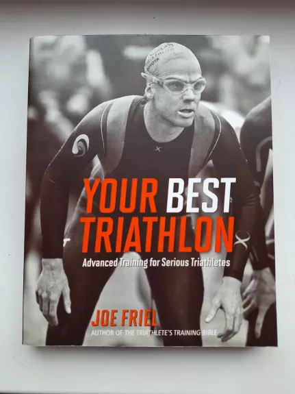 Your Best Triathlon - Joe Friel, knyga