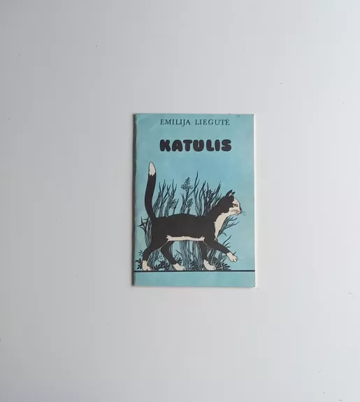 Katulis - Emilija Liegutė, knyga 1
