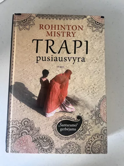 Trapi pusiausvyra - Mistry Rohinton, knyga 1