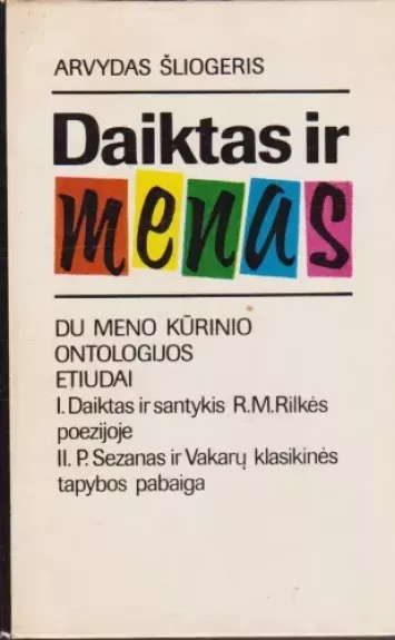 Daiktas ir menas - Arvydas Šliogeris, knyga