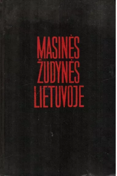 Masinės žudynės Lietuvoje (1941-1944) (1 dalis) - G. Erslavaitė, knyga