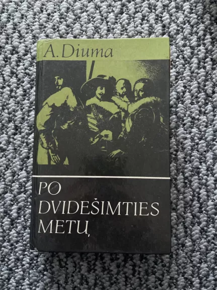 Po dvidešimties metų  - Aleksandras Diuma, knyga 1