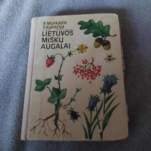 Lietuvos miškų augalai - R. Murkaitė, knyga 1