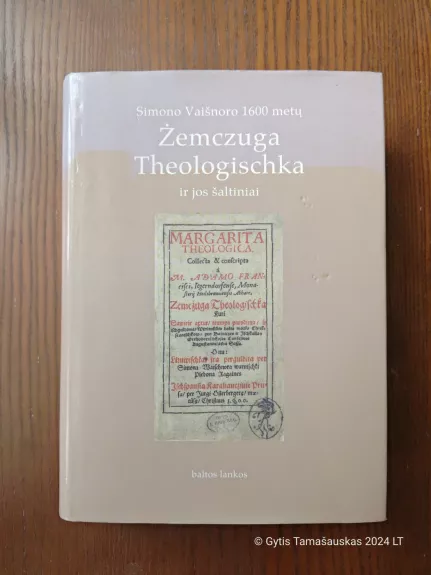 Simono Vaišnoro 1600 metų  Žemczuga Theologischka ir jos šaltiniai - Guido Michelini, knyga