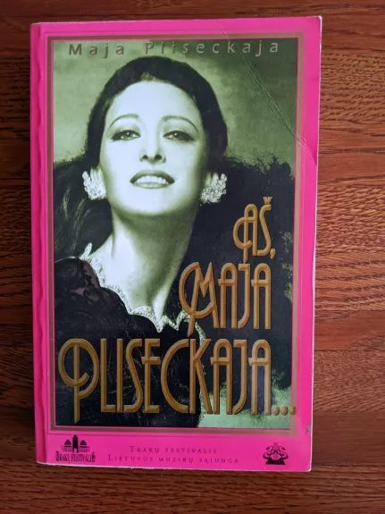 Aš Maja Pliseckaja - Maja Pliseckaja, knyga 1