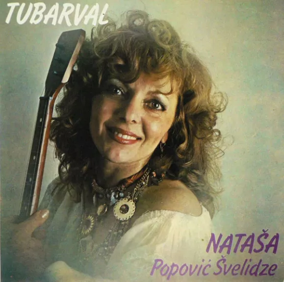 Tubarval - Nataša Popović Švelidze, plokštelė