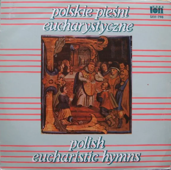 Polskie Pieśni Eucharystyczne = Polish Eucharistic Hymns - Various ., plokštelė