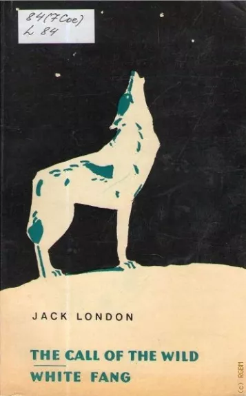 The Call of The Wild. White Fang - Jack London, knyga 1