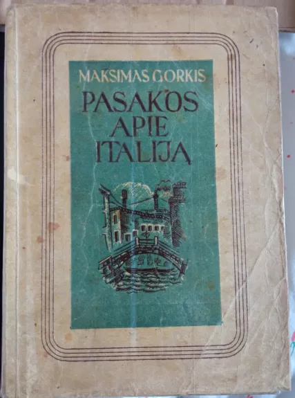 Pasakos apie Italiją - Maksimas Gorkis, knyga 1