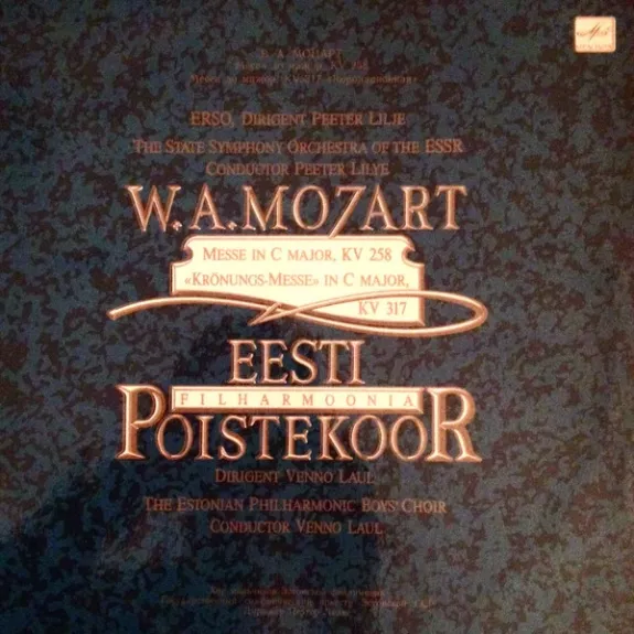 Messe In C Major, KV 258 / «Krönungs-messe» In C Major, KV 317 - Wolfgang Amadeus Mozart – Estonian National Symphony Orchestra, The Estonian Philharmonic Boys Choir, plokštelė