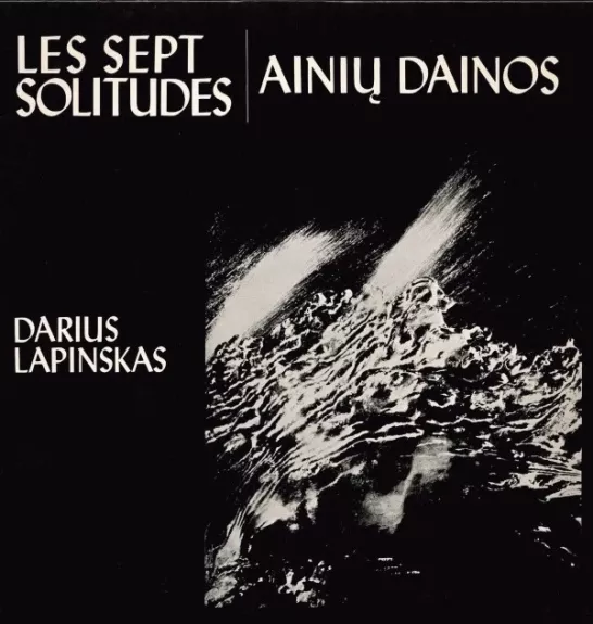 Les Sept Solitudes / Ainių Dainos