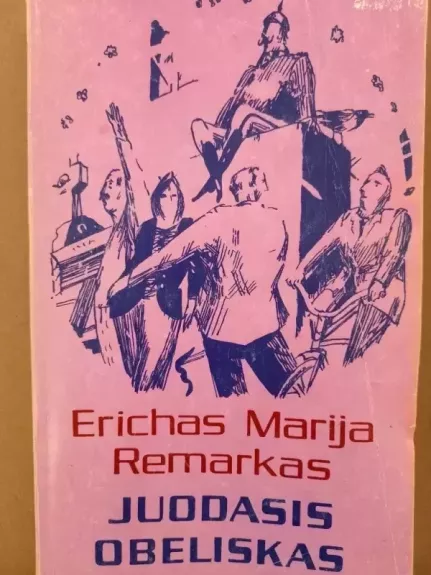 Juodasis obeliskas - Erichas Marija Remarkas, knyga