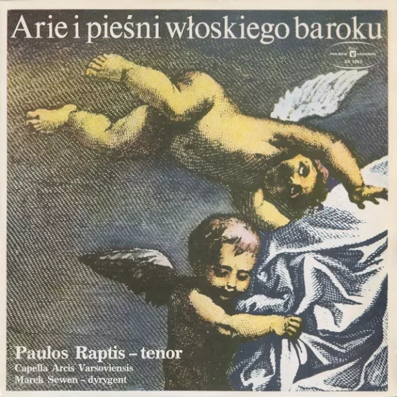 Arie I Pieśni Włoskiego Baroku - Paulos Raptis, Capella Arcis Varsoviensis, Marek Sewen, plokštelė