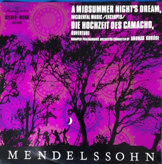 A Midsummer Night's Dream Incidental Music, (Excerpts)  Die Hochzeit Des Camacho, Overture