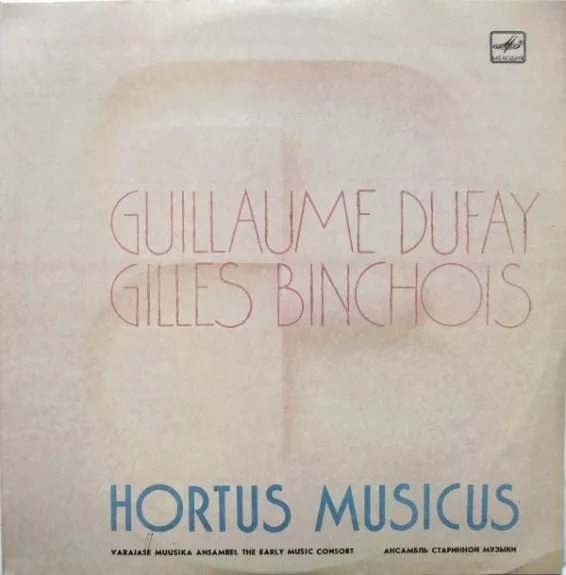 Hortus Musicus, Guillaume Dufay, Gilles Binchois
