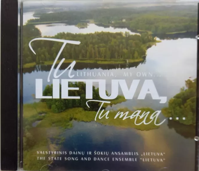 Tu Lietuva, Tu Mana... = Lithuania, My Own... - Lietuva, plokštelė