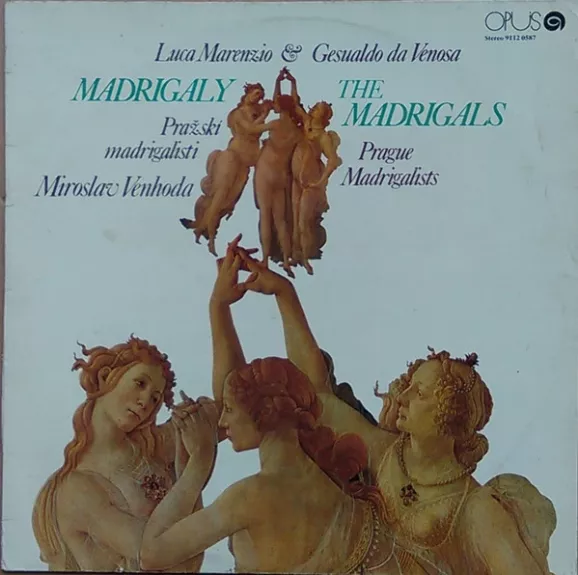 Madrigaly / The Madrigals - Prague Madrigal Singers, Miroslav Venhoda - Luca Marenzio / Carlo Gesualdo, plokštelė