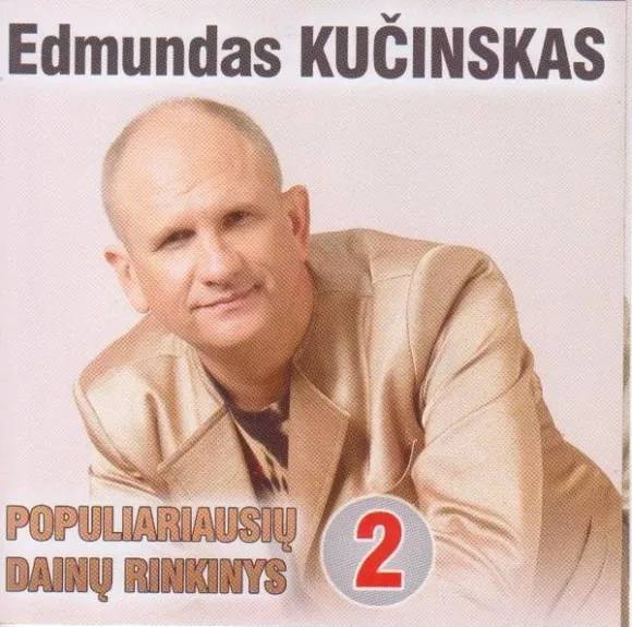 Populiariausių Dainų Rinkinys 2 - Edmundas Kučinskas, plokštelė