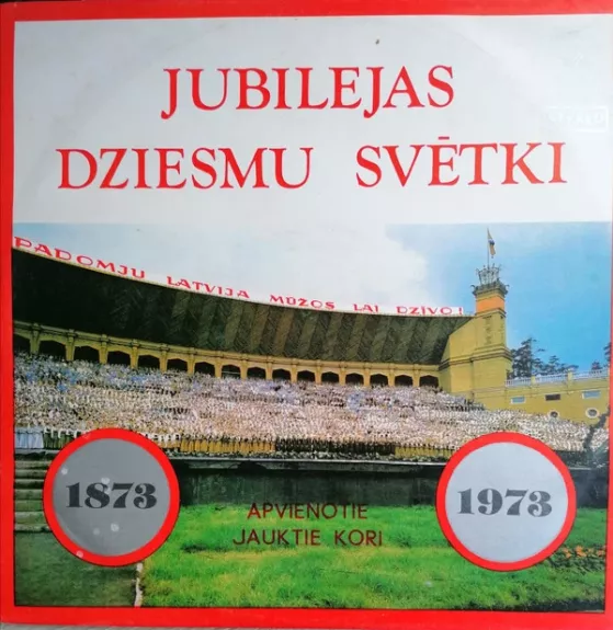 Jubilejas Dziesmu Svētki (1873. — 1973.)