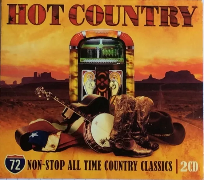 Hot Country,  72 Non-Stop All Time Country Classics