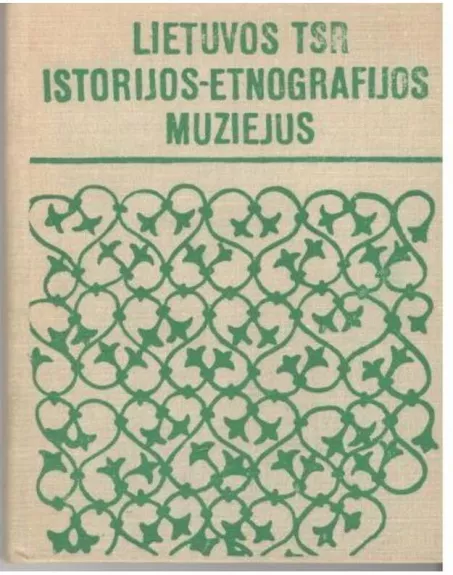 Lietuvos TSR istorijos-etnografijos muziejus - S. Bernotienė, knyga