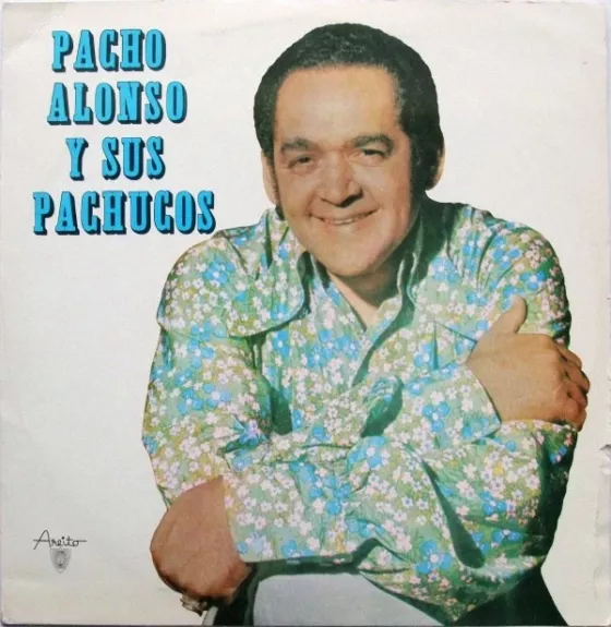 Pacho Alonso Y Sus Pachucos - Pacho Alonso Y Sus Pachucos, plokštelė