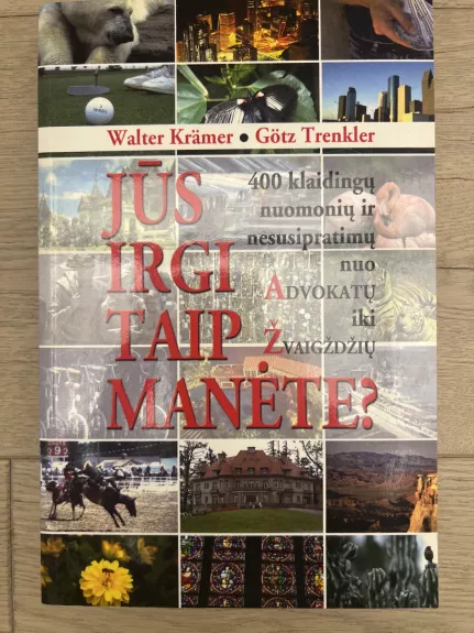 Jūs irgi taip manėte? - Walter Krämer, knyga 1