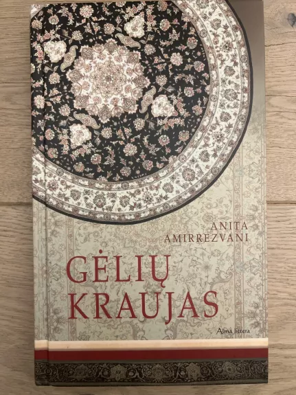 Gėlių kraujas - Anita Amirrezvani, knyga 1