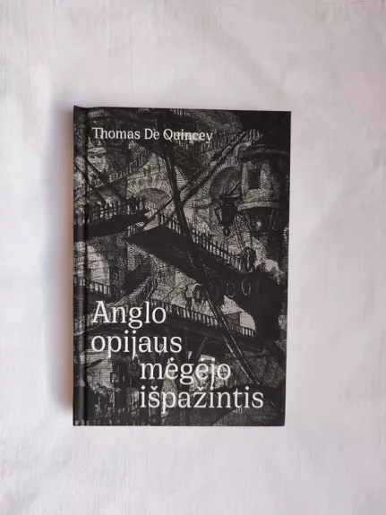 Anglo opijaus mėgėjo išpažintis - Thomas de Quincey, knyga 1