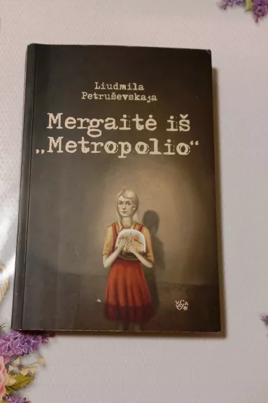 Mergaitė iš "Metropolio"