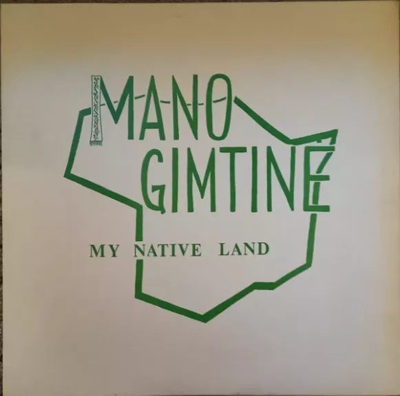 Mano Gimtinė = My Native Land