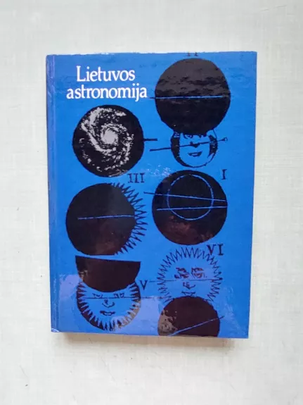 Lietuvos astronomija - Zina Sviderskienė, knyga 1