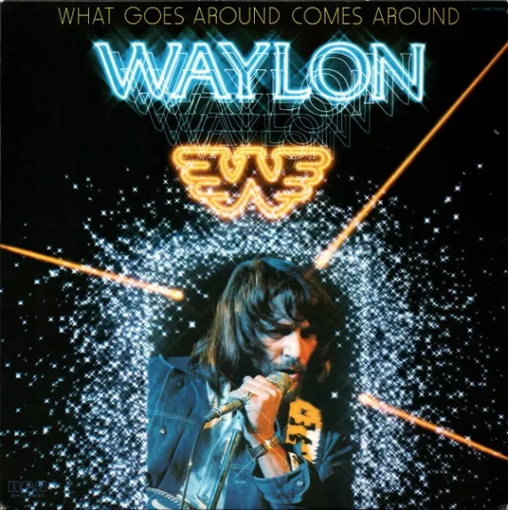What Goes Around Comes Around - Waylon Jennings, plokštelė