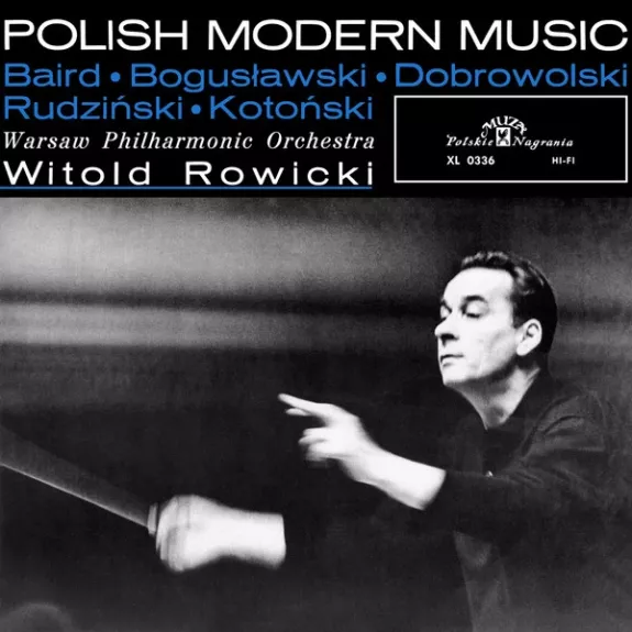 Polish Modern Music - Tadeusz Baird / Zbigniew Rudziński / Andrzej Dobrowolski / Edward Bogusławski / Włodzimierz Kotoński, plokštelė