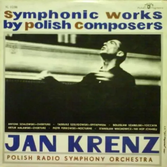 Symphonic Works By Polish Composers = Utwory Symfoniczne Kompozytorów Polskich - Jan Krenz, Wielka Orkiestra Symfoniczna Polskiego Radia, plokštelė