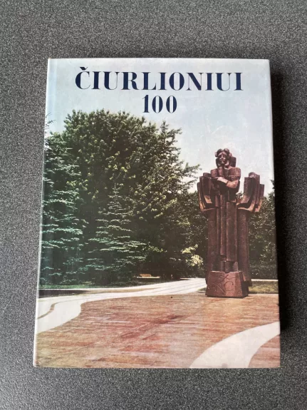 Čiurlioniui 100 - Autorių Kolektyvas, knyga