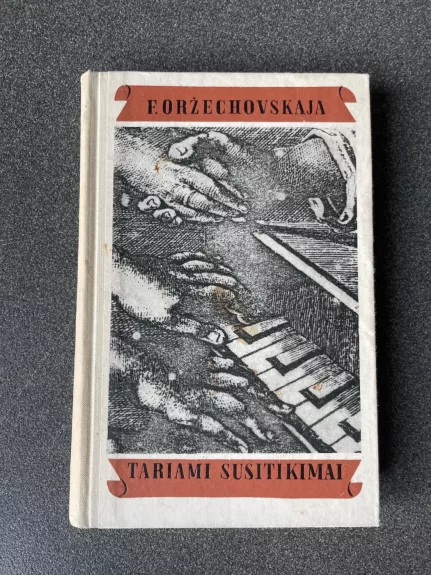 Tariami susitikimai - F. Oržechovskaja, knyga