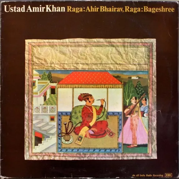 Raga: Ahir Bhairav, Raga: Bageshree - Amir Khan, plokštelė
