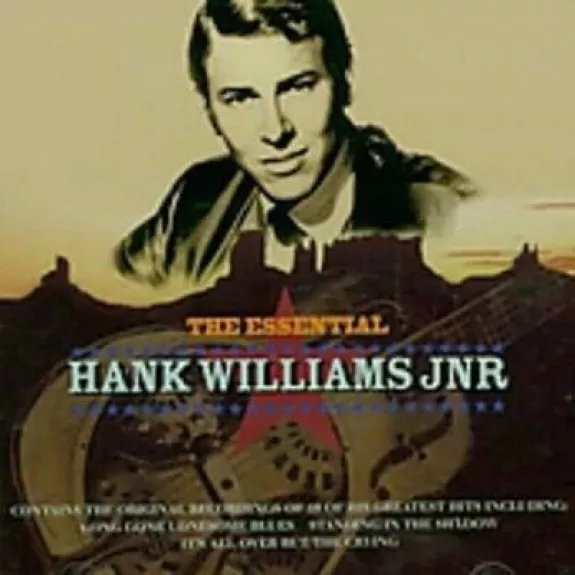 The Essential Hank Williams Jnr