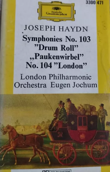 Symphonien Nr. 103 »Paukenwirbel« »Drum Roll« · Nr. 104 »London« - Joseph Haydn – London Philharmonic Orchestra · Eugen Jochum, plokštelė
