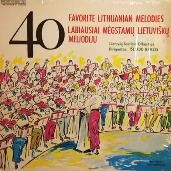 40 Favorite Lithuanian Melodies  = 40 Labiausiai Mėgstamų Lietuviškų Melodijų