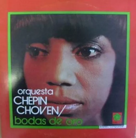 Bodas De Oro - Orquesta Chepin Chovén, plokštelė