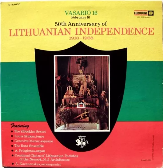 Vasario 16 = February 16. 50th Anniversary Of Lithuanian Independence 1918-1968