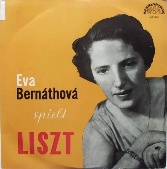 Spielt Liszt - Franz Liszt, Eva Bernáthová, plokštelė
