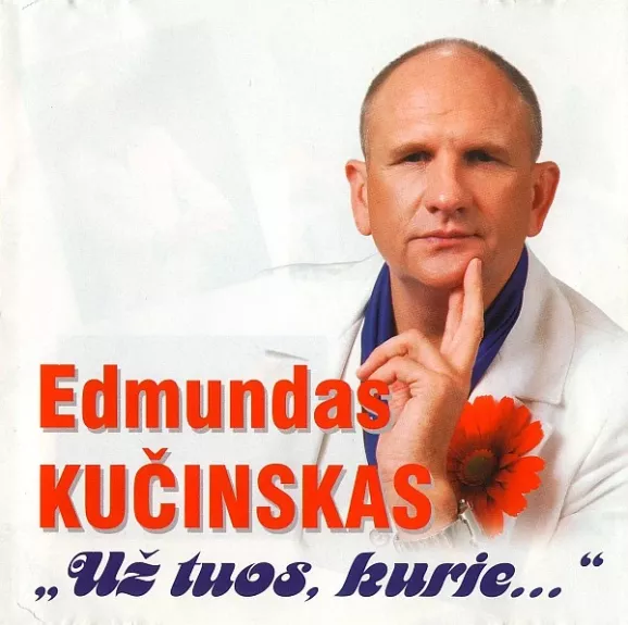 Už Tuos, Kurie... - Edmundas Kučinskas, plokštelė