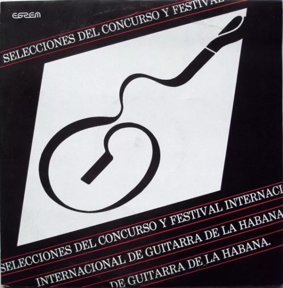 Selecciones Del Concurso Y Festival Internacional De Guitarra De La Habana - Various ., plokštelė